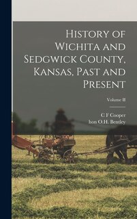 Couverture_History of Wichita and Sedgwick County, Kansas, Past and Present; Volume II