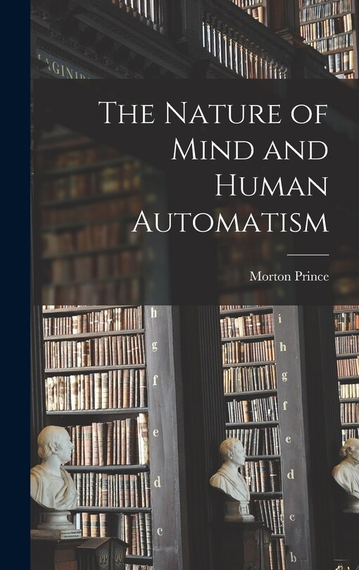 Front cover_The Nature of Mind and Human Automatism