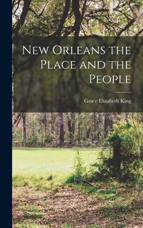 Front cover_New Orleans the Place and the People