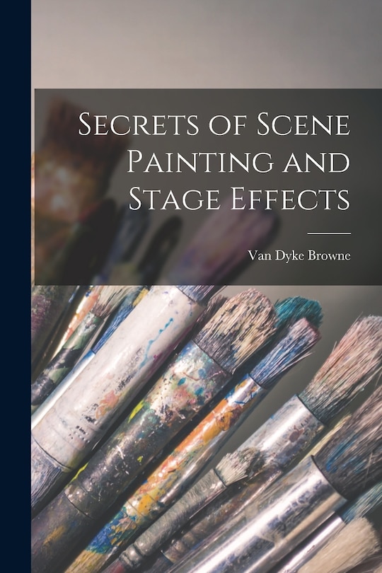Front cover_Secrets of Scene Painting and Stage Effects