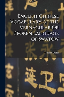 Front cover_English-Chinese Vocabulary of the Vernacular Or Spoken Language of Swatow