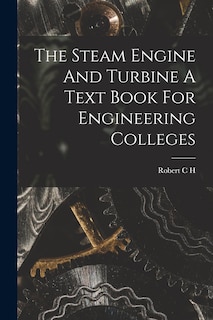 Couverture_The Steam Engine And Turbine A Text Book For Engineering Colleges