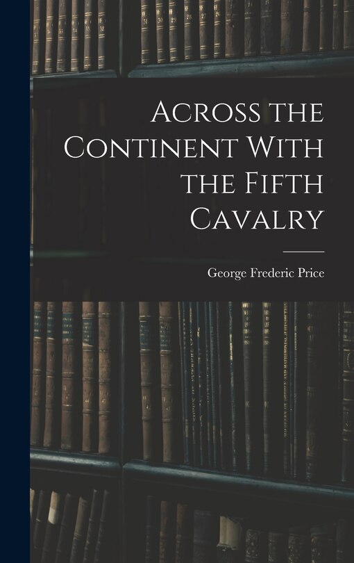 Front cover_Across the Continent With the Fifth Cavalry