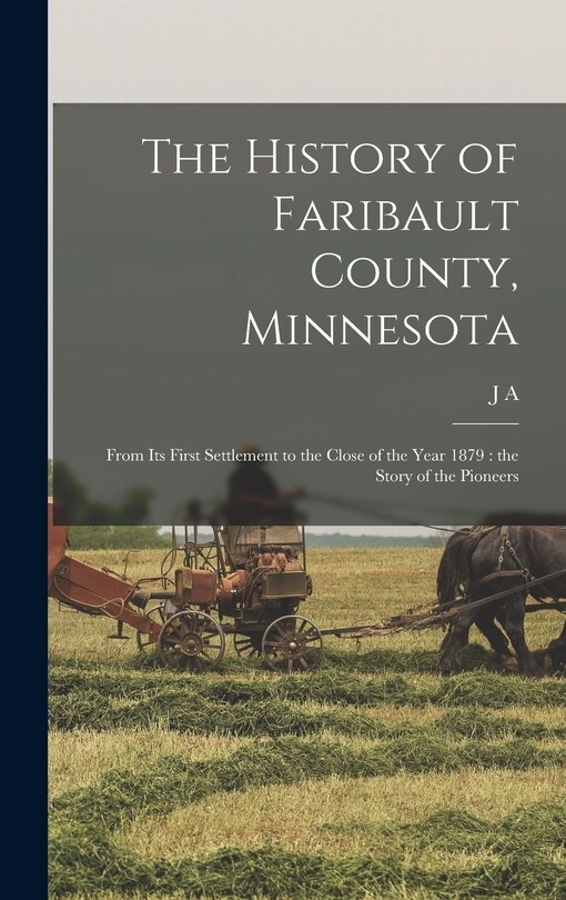 Couverture_The History of Faribault County, Minnesota