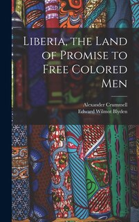 Front cover_Liberia, the Land of Promise to Free Colored Men