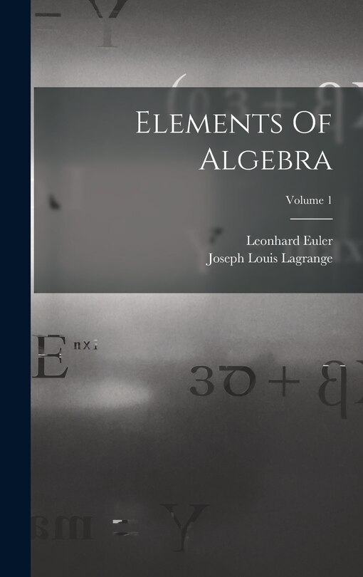 Elements Of Algebra; Volume 1