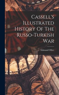 Front cover_Cassell's Illustrated History Of The Russo-turkish War