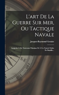 Front cover_L'art De La Guerre Sur Mer, Ou Tactique Navale