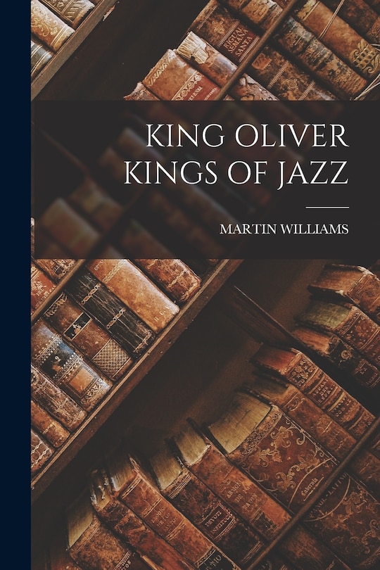 Front cover_King Oliver Kings of Jazz