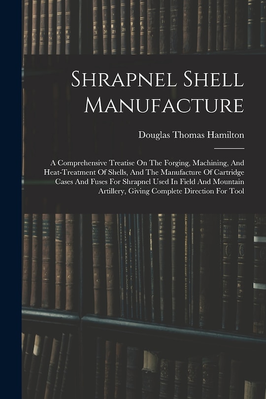 Front cover_Shrapnel Shell Manufacture
