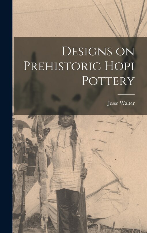 Front cover_Designs on Prehistoric Hopi Pottery