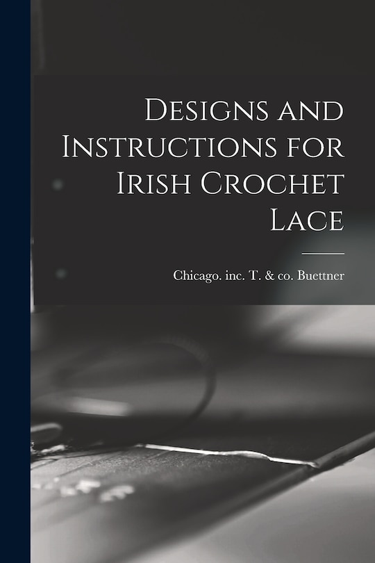 Front cover_Designs and Instructions for Irish Crochet Lace