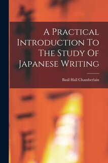 Front cover_A Practical Introduction To The Study Of Japanese Writing
