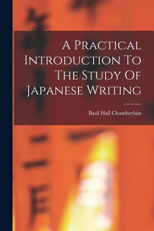 Front cover_A Practical Introduction To The Study Of Japanese Writing
