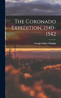 Couverture_The Coronado Expedition, 1540-1542