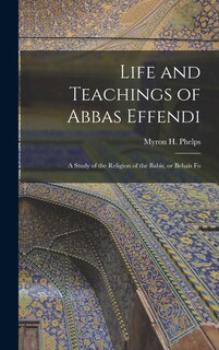 Couverture_Life and Teachings of Abbas Effendi