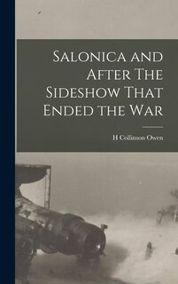 Front cover_Salonica and After The Sideshow That Ended the War