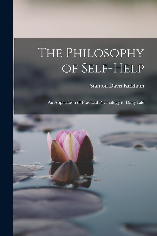 Couverture_The Philosophy of Self-Help; an Application of Practical Psychology to Daily Life
