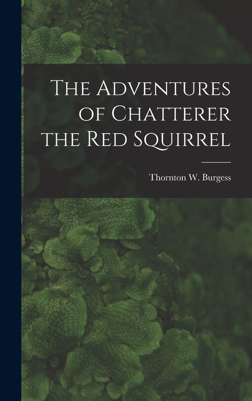 Couverture_The Adventures of Chatterer the Red Squirrel