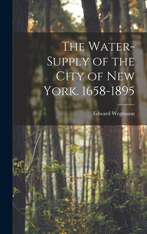 Couverture_The Water-Supply of the City of New York. 1658-1895