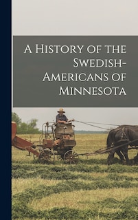 Front cover_A History of the Swedish-Americans of Minnesota
