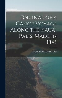 Front cover_Journal of a Canoe Voyage Along the Kauai Palis, Made in 1845