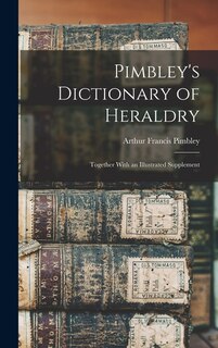Couverture_Pimbley's Dictionary of Heraldry