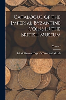 Front cover_Catalogue of the Imperial Byzantine Coins in the British Museum; Volume 2