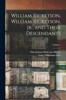 Couverture_William Ricketson, William Ricketson, Jr., and Their Descendants; Volume 1