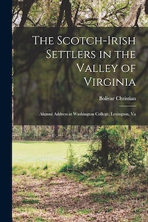 Front cover_The Scotch-Irish Settlers in the Valley of Virginia