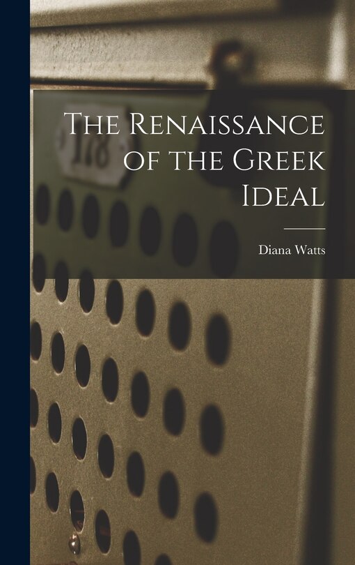 Front cover_The Renaissance of the Greek Ideal