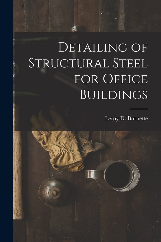 Front cover_Detailing of Structural Steel for Office Buildings