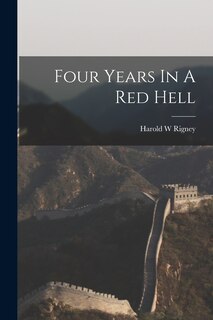 Front cover_Four Years In A Red Hell