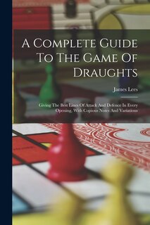 Front cover_A Complete Guide To The Game Of Draughts