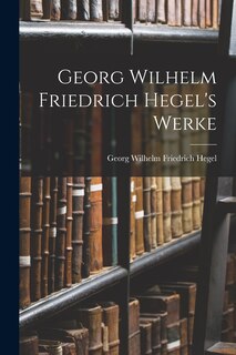 Front cover_Georg Wilhelm Friedrich Hegel's Werke