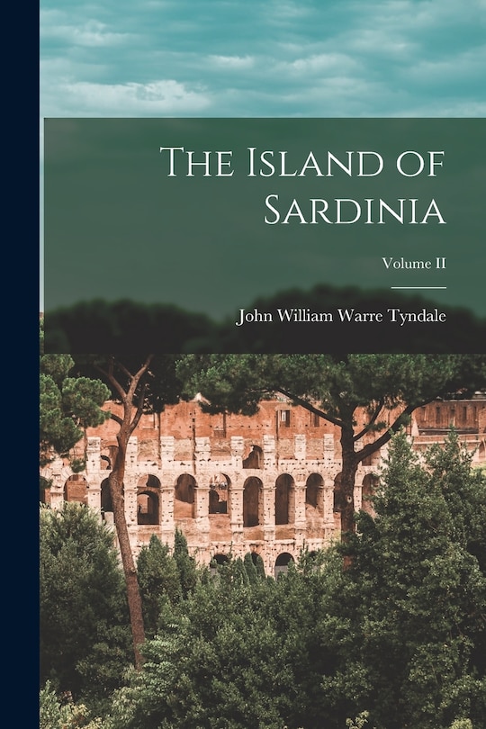 Front cover_The Island of Sardinia; Volume II