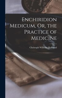 Front cover_Enchiridion Medicum, Or, the Practice of Medicine