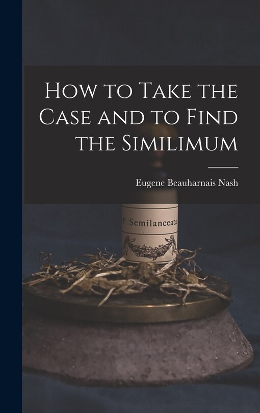 Couverture_How to Take the Case and to Find the Similimum