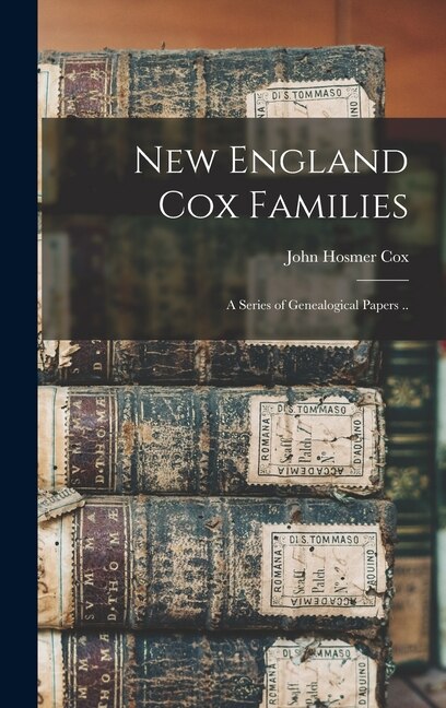 Front cover_New England Cox Families; a Series of Genealogical Papers ..