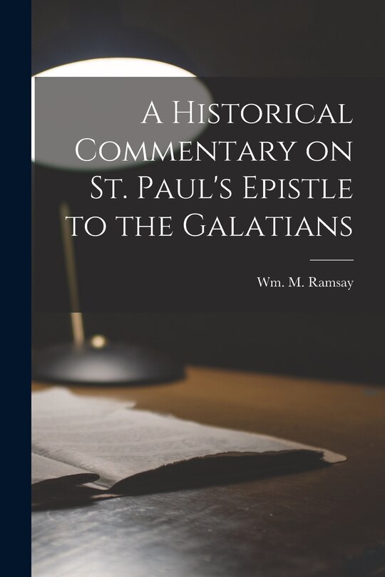 Couverture_A Historical Commentary on St. Paul's Epistle to the Galatians