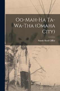Couverture_Oo-mah-ha Ta-wa-tha (Omaha City)
