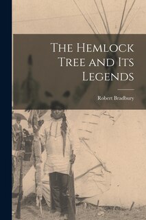 Front cover_The Hemlock Tree and its Legends