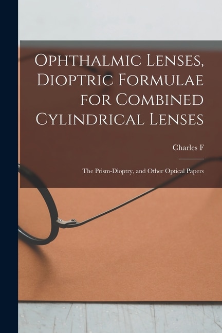 Front cover_Ophthalmic Lenses, Dioptric Formulae for Combined Cylindrical Lenses