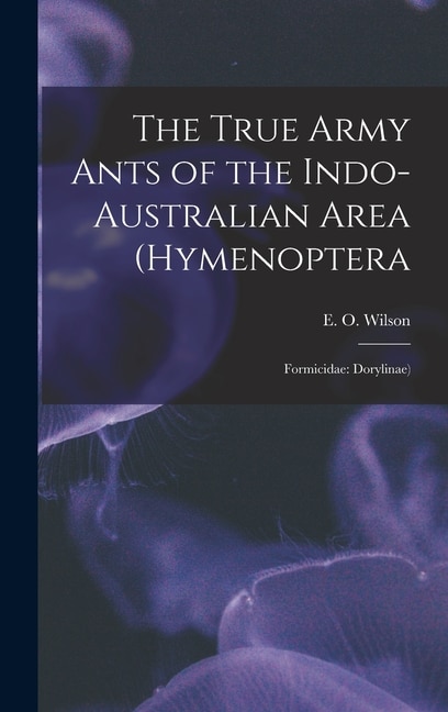 Couverture_The True Army Ants of the Indo-Australian Area (Hymenoptera