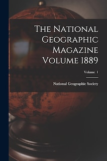 Couverture_The National Geographic Magazine Volume 1889; Volume 1