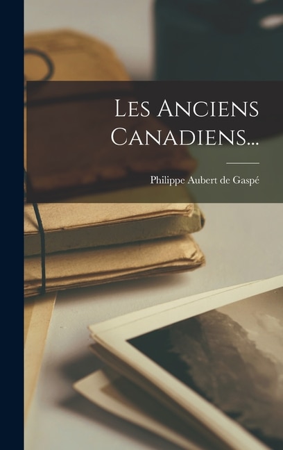 Couverture_Les Anciens Canadiens...