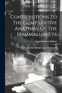Front cover_Contributions To The Comparative Anatomy Of The Mammalian Eye