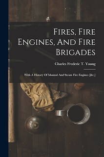 Couverture_Fires, Fire Engines, And Fire Brigades