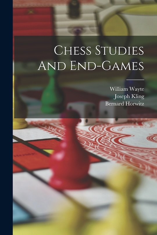 Front cover_Chess Studies And End-games
