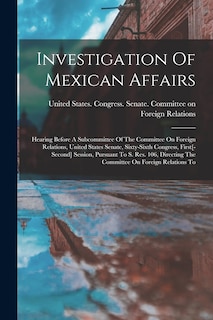 Front cover_Investigation Of Mexican Affairs